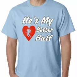 Bewild Positive Reinforcement He's My Better Half Mens T-shirt