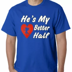 Bewild Positive Reinforcement He's My Better Half Mens T-shirt