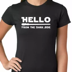 Bewild Cool Funny & Offensive Hello - From The Dark Side Ladies T-shirt