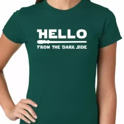Bewild Cool Funny & Offensive Hello - From The Dark Side Ladies T-shirt