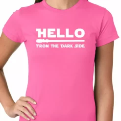 Bewild Cool Funny & Offensive Hello - From The Dark Side Ladies T-shirt