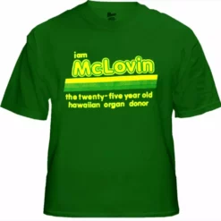Bewild I Am McLovin T-Shirt From The Movie Superbad Famous Quotes And Sayings