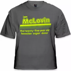 Bewild I Am McLovin T-Shirt From The Movie Superbad Famous Quotes And Sayings
