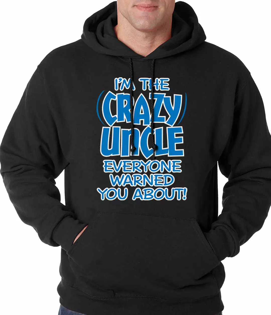 Bewild Positive Reinforcement I Am The Crazy Uncle Everyone Warned You About Adult Hoodie 3 Bewild Positive Reinforcement I Am The Crazy Uncle Everyone Warned You About Adult Hoodie