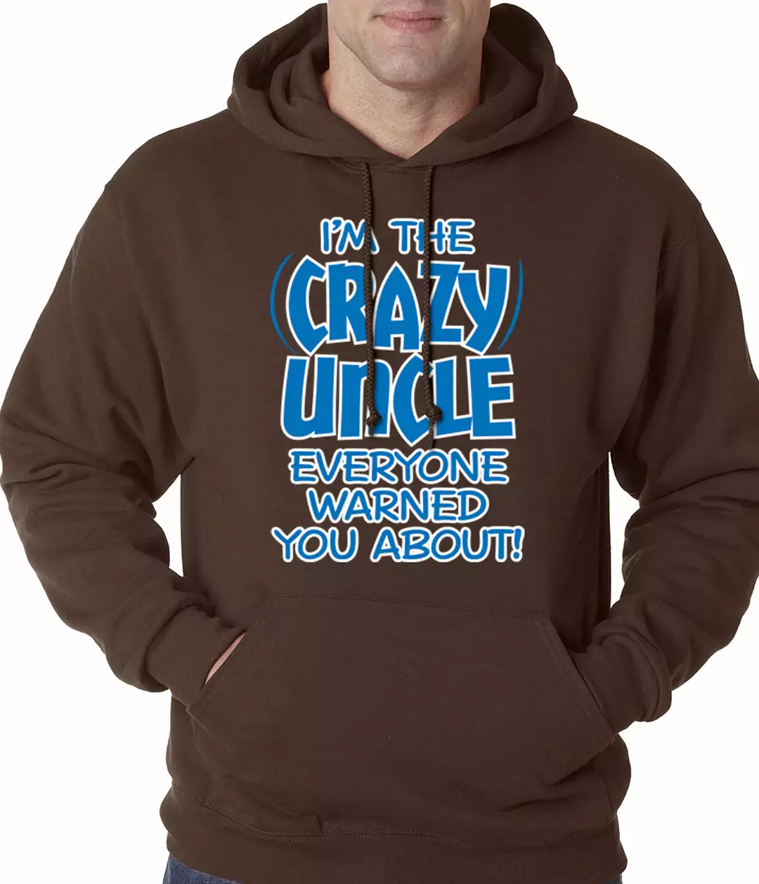 Bewild Positive Reinforcement I Am The Crazy Uncle Everyone Warned You About Adult Hoodie 4 Bewild Positive Reinforcement I Am The Crazy Uncle Everyone Warned You About Adult Hoodie