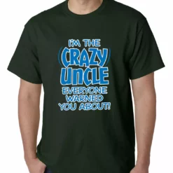 Bewild Positive Reinforcement I Am The Crazy Uncle Everyone Warned You About Mens T-shirt