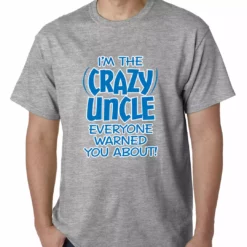Bewild Positive Reinforcement I Am The Crazy Uncle Everyone Warned You About Mens T-shirt