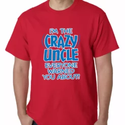 Bewild Positive Reinforcement I Am The Crazy Uncle Everyone Warned You About Mens T-shirt