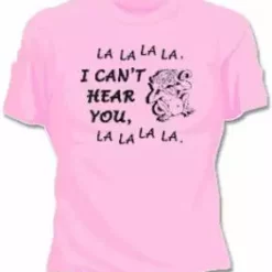 Bewild I Can't Hear You Girls T-Shirt Cool Funny & Offensive