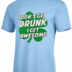 Bewild I Don't Get Drunk I Get Awesome Men's T-Shirt