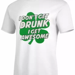 Bewild I Don't Get Drunk I Get Awesome Men's T-Shirt