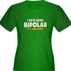 Bewild I Hate Being Bipolar It's Awesome Girl's T-Shirt 17 Bewild I Hate Being Bipolar It's Awesome Girl's T-Shirt