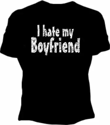 Bewild I Hate My Boyfriend Girls T-Shirt Positive Reinforcement 3 Bewild I Hate My Boyfriend Girls T-Shirt Positive Reinforcement