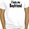 Bewild Positive Reinforcement I Hate My Boyfriend T-Shirt (Mens)