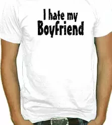 Bewild Positive Reinforcement I Hate My Boyfriend T-Shirt (Mens)