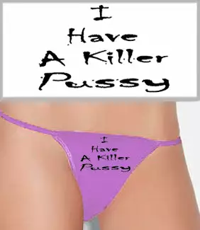Bewild I Have A Killer Pus*y Thong Thongs 3 Bewild I Have A Killer Pus*y Thong Thongs