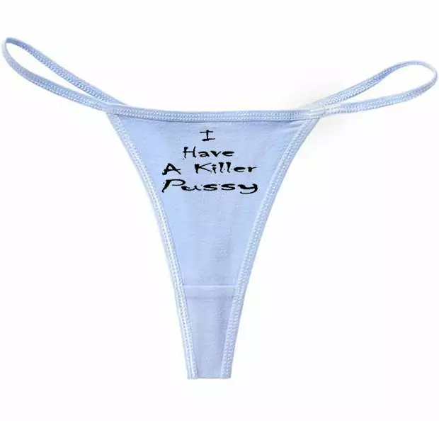 Bewild I Have A Killer Pus*y Thong Thongs 6 Bewild I Have A Killer Pus*y Thong Thongs