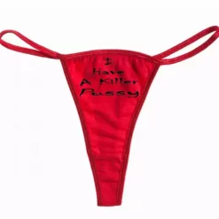 Bewild I Have A Killer Pus*y Thong Thongs 15 Bewild I Have A Killer Pus*y Thong Thongs