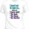 Bewild I Haven't Met Mr. Right Yet... Girls T-Shirt Cool Funny & Offensive