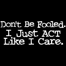 Bewild I Just Act Like I Care Girls T-Shirt Cool Funny & Offensive