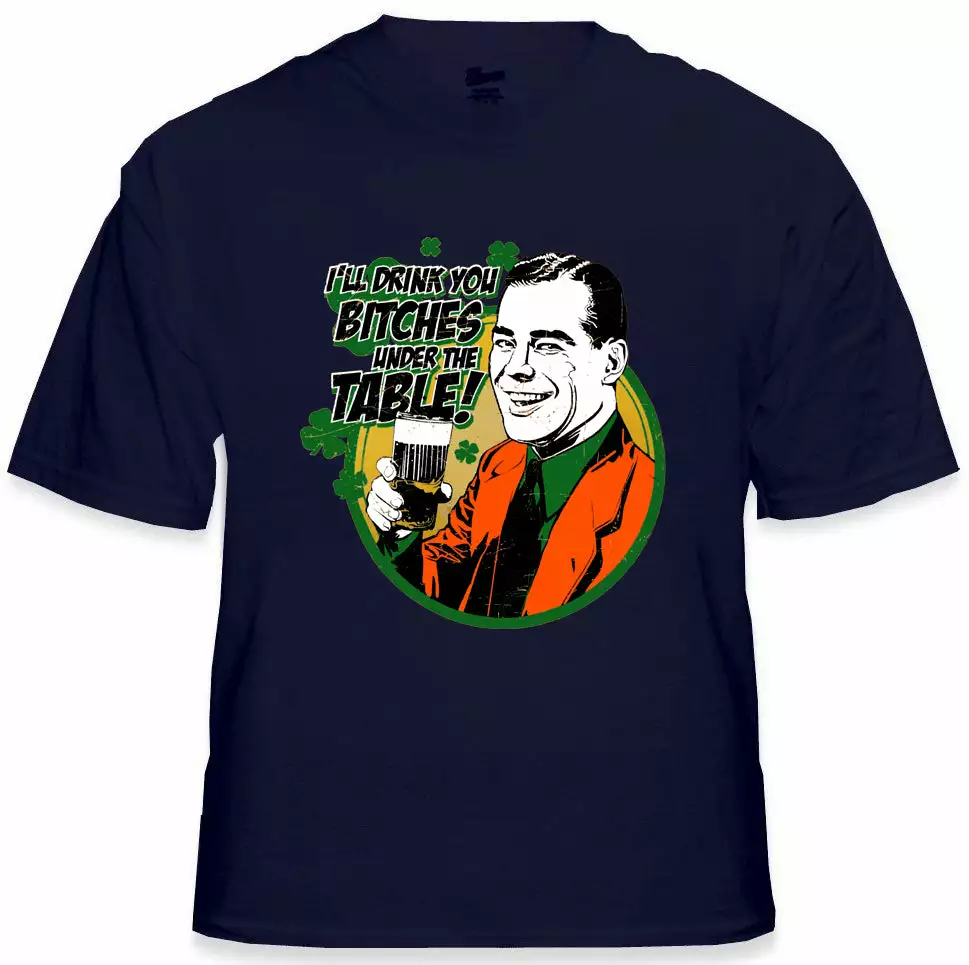 Bewild I'll Drink You B*tches Under The Table! Men's T-Shirt 10 Bewild I'll Drink You B*tches Under The Table! Men's T-Shirt