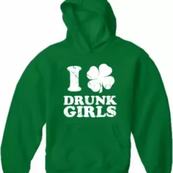 Bewild St.Patricks Day I Love Drunk Girls Adult Hoodie 14 Bewild St.Patricks Day I Love Drunk Girls Adult Hoodie