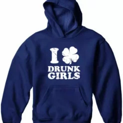 Bewild St.Patricks Day I Love Drunk Girls Adult Hoodie 15 Bewild St.Patricks Day I Love Drunk Girls Adult Hoodie