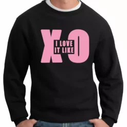 Bewild I Love It Like XO Crewneck Sweatshirt