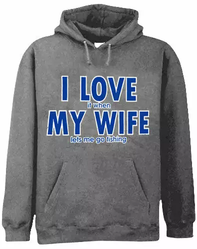 Bewild Positive Reinforcement I Love It When My Wife Lets Me Go Fishing Adult Hoodie 6 Bewild Positive Reinforcement I Love It When My Wife Lets Me Go Fishing Adult Hoodie