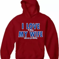 Bewild Positive Reinforcement I Love It When My Wife Lets Me Go Fishing Adult Hoodie 19 Bewild Positive Reinforcement I Love It When My Wife Lets Me Go Fishing Adult Hoodie