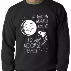 Bewild I Love My GrandKids To The Moon And Back Adult Crewneck Positive Reinforcement