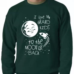 Bewild I Love My GrandKids To The Moon And Back Adult Crewneck Positive Reinforcement