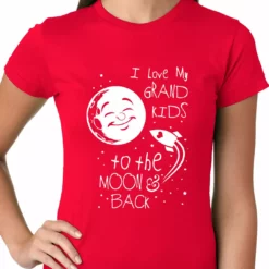 Bewild I Love My GrandKids To The Moon And Back Ladies T-shirt Positive Reinforcement