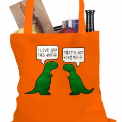 Bewild I Love You This Much Funny T-Rex Tote Bag Positive Reinforcement