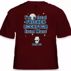 Bewild Famous Quotes And Sayings I'm A Total Frickin' Rockstar From Mars T-Shirt