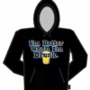 Bewild I'm Better When I'm Drunk Hoodie