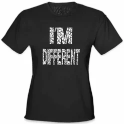 Bewild Cool Funny & Offensive I'm Different Girl's T-Shirt