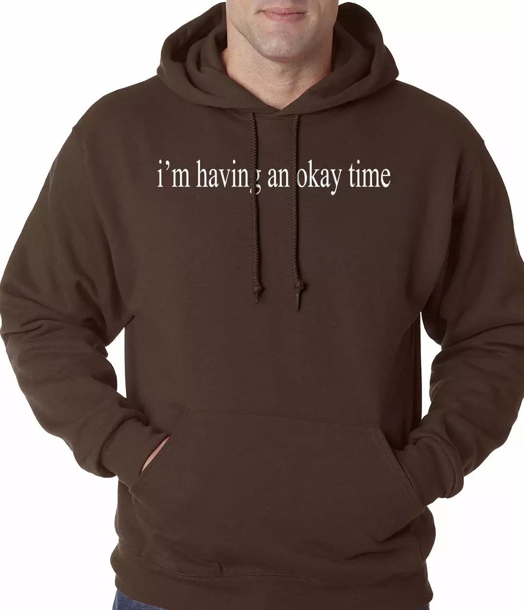 Bewild I'm Having An Okay Time Adult Hoodie Famous Quotes And Sayings 4 Bewild I'm Having An Okay Time Adult Hoodie Famous Quotes And Sayings