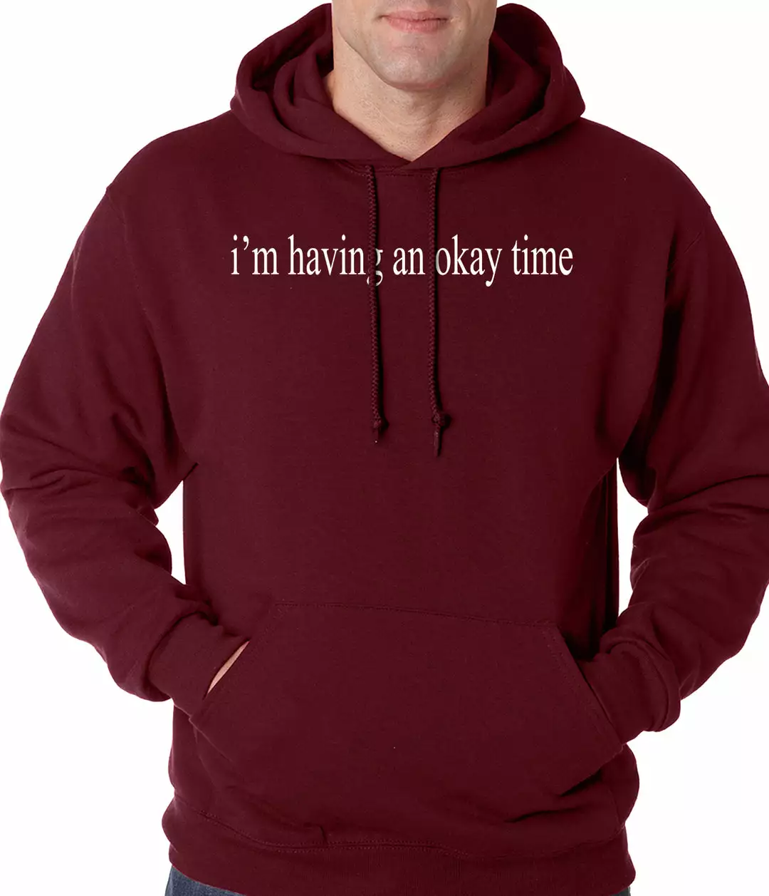 Bewild I'm Having An Okay Time Adult Hoodie Famous Quotes And Sayings 8 Bewild I'm Having An Okay Time Adult Hoodie Famous Quotes And Sayings