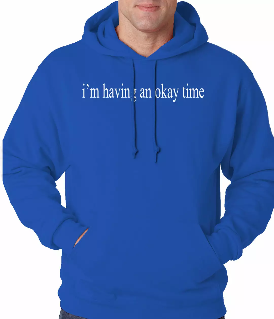 Bewild I'm Having An Okay Time Adult Hoodie Famous Quotes And Sayings 11 Bewild I'm Having An Okay Time Adult Hoodie Famous Quotes And Sayings