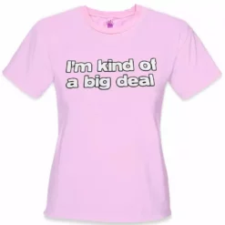 Bewild I'm Kind Of A Big Deal Girls T-Shirt