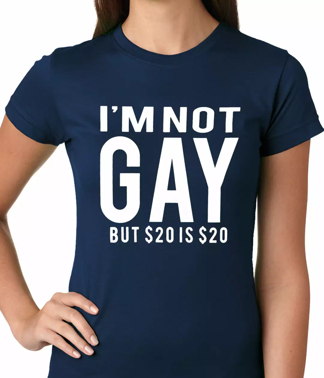Bewild I'm Not Gay But 20 Dollars Is 20 Dollars Ladies T-shirt Cool Funny & Offensive 9 Bewild I'm Not Gay But 20 Dollars Is 20 Dollars Ladies T-shirt Cool Funny & Offensive