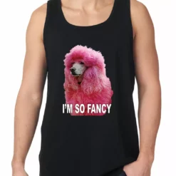 Bewild I'm So Fancy - Pink Poodle Tank Top Cool Funny & Offensive