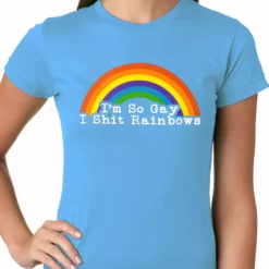 Bewild Positive Reinforcement I'm So Gay I Shit Rainbows Ladies T-shirt 11 Bewild Positive Reinforcement I'm So Gay I Shit Rainbows Ladies T-shirt