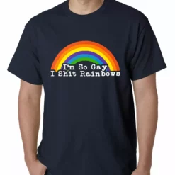 Bewild I'm So Gay I Shit Rainbows Mens T-shirt 12 Bewild I'm So Gay I Shit Rainbows Mens T-shirt