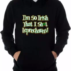 Bewild I'm So Irish That I Sh*t Leprechauns! Adult Hoodie 15 Bewild I'm So Irish That I Sh*t Leprechauns! Adult Hoodie