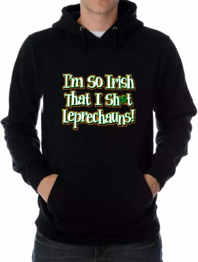 Bewild I'm So Irish That I Sh*t Leprechauns! Adult Hoodie 6 Bewild I'm So Irish That I Sh*t Leprechauns! Adult Hoodie