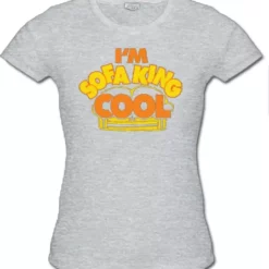Bewild Famous Quotes And Sayings I'm Sofa King Cool Girls T-Shirt ::From The Movie "Accepted" (Grey)