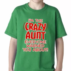 Bewild Positive Reinforcement I'm The Crazy Aunt Everyone Warned You About Kids T-shirt