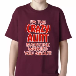 Bewild Positive Reinforcement I'm The Crazy Aunt Everyone Warned You About Kids T-shirt